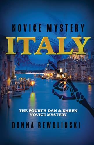 Novice Mystery - Italy: The Fourth Dan and Karen Novice Mystery von Ten16 Press