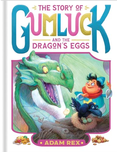 The Story of Gumluck and the Dragon’s Eggs: Book Two (Gumluck the Wizard)