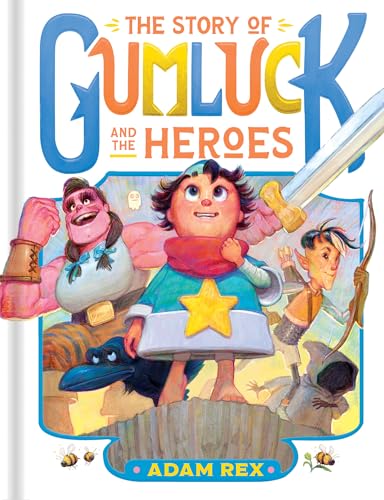 The Story of Gumluck and the Heroes: Book Three (Gumluck the Wizard) von Chronicle Books