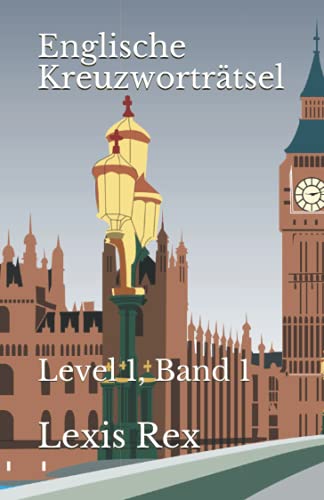 Englische Kreuzworträtsel: Level 1, Band 1