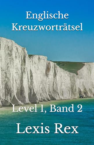 Englische Kreuzworträtsel: Level 1, Band 2 Englische Kreuzworträtsel: Level 1, Band 2 von Independently published