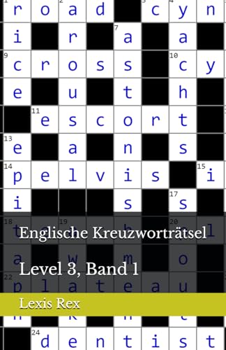 Englische Kreuzworträtsel: Level 3, Band 1 Englische Kreuzworträtsel: Level 3, Band 1