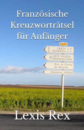 Französische Kreuzworträtsel für Anfänger Französische Kreuzworträtsel für Anfänger von Independently published