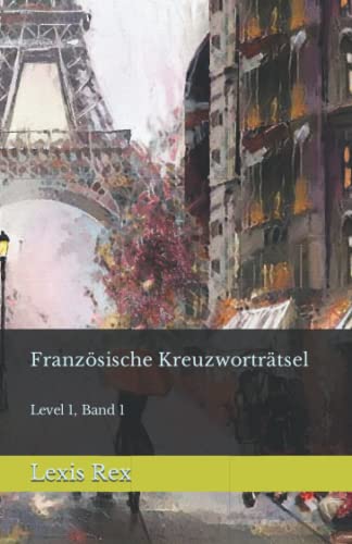 Französische Kreuzworträtsel: Level 1, Band 1