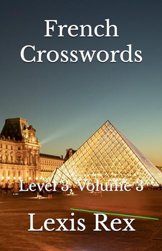 French Crosswords: Level 3, Volume 3 French Crosswords: Level 3, Volume 3 von Independently published
