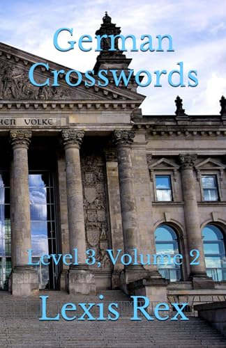 German Crosswords: Level 3, Volume 2 German Crosswords: Level 3, Volume 2 von Independently published