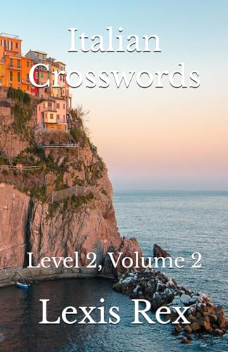 Italian Crosswords: Level 2, Volume 2 Italian Crosswords: Level 2, Volume 2 von Independently published