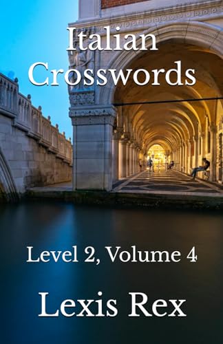 Italian Crosswords: Level 2, Volume 4 Italian Crosswords: Level 2, Volume 4 von Independently published