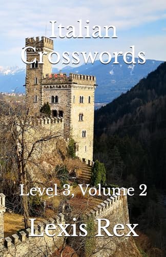 Italian Crosswords: Level 3, Volume 2 Italian Crosswords: Level 3, Volume 2 von Independently published