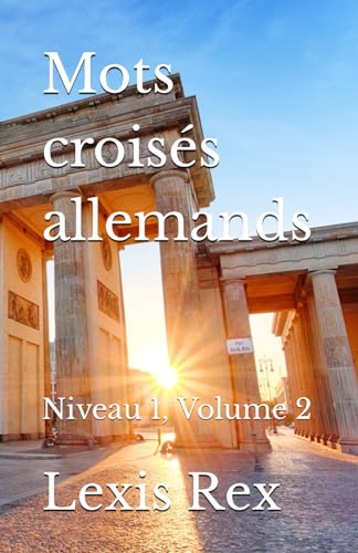 Mots croisés allemands: Niveau 1, Volume 2