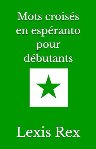 Mots croisés en espéranto pour débutants Mots croisés en espéranto pour débutants von Independently published