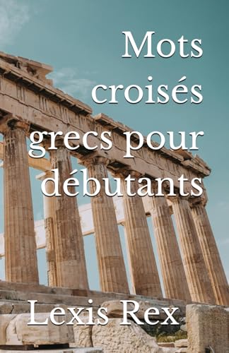 Mots croisés grecs pour débutants Mots croisés grecs pour débutants von Independently published