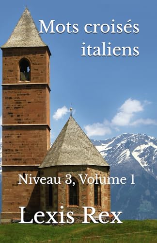 Mots croisés italiens: Niveau 3, Volume 1 Mots croisés italiens: Niveau 3, Volume 1 von Independently published