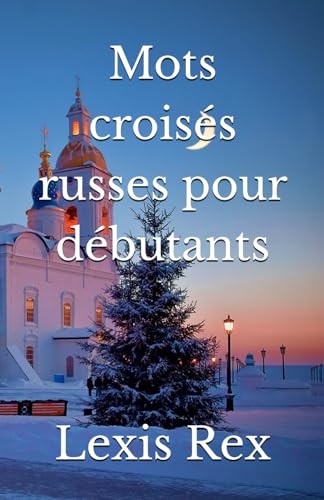 Mots croisés russes pour débutants Mots croisés russes pour débutants von Independently published