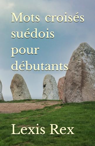 Mots croisés suédois pour débutants Mots croisés suédois pour débutants von Independently published