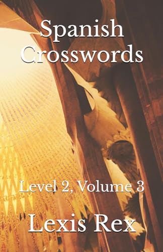 Spanish Crosswords: Level 2, Volume 3 Spanish Crosswords: Level 2, Volume 3 von Independently published