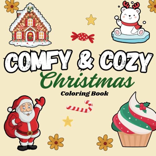 Comfy and Cozy: Christmas Coloring book. Cute And Easy Christmas Designs For Adults and Teens. von Independently published