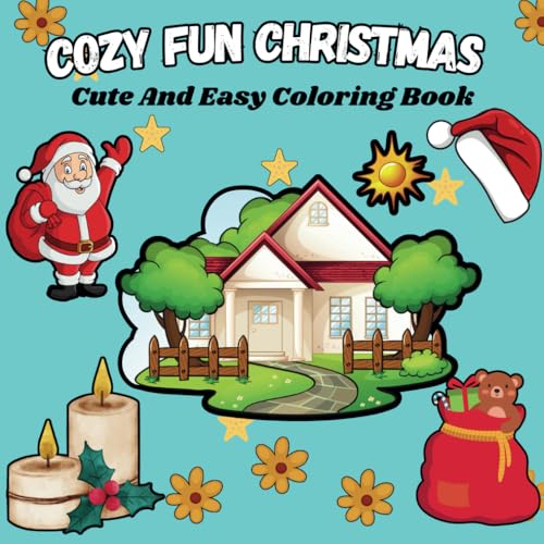 Cozy Fun Christmas: Cute And Easy Coloring Book for Adults and Teens von Independently published