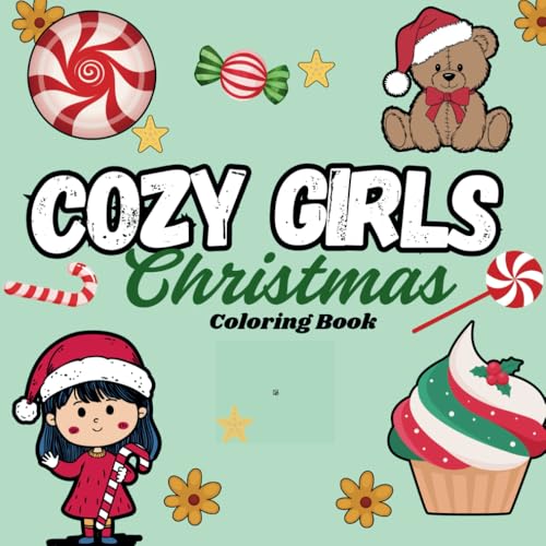 Cozy Girls Christmas coloring book: Bold And Easy Designs for Mindfulness von Independently published