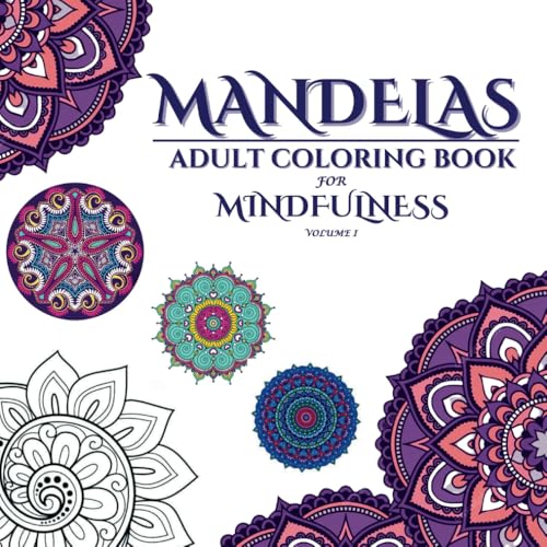 Mandelas: Adult Coloring Book For Mindfulness| Intricate Designs for Relaxation, Stress Relief, and Inner Peace. von Independently published