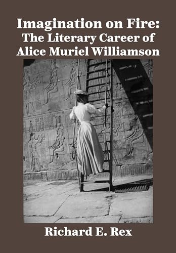 Imagination on Fire: The Literary Career of Alice Muriel Williamson von Academica Press