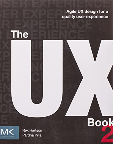 The UX Book: Agile UX Design for a Quality User Experience von Morgan Kaufmann