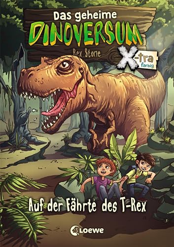 Das geheime Dinoversum Xtra (Band 1) - Auf der Fährte des T-Rex: Kinderbuch über Dinosaurier für Jungen und Mädchen ab 6 Jahre