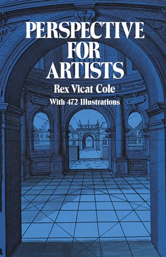 Perspective for Artists: The Practice and Theory of Perspective As Applied to Pictures With a Section Dealing With Its Application to Architecture (Dover Art Instruction and Reference Books) von Dover Publications