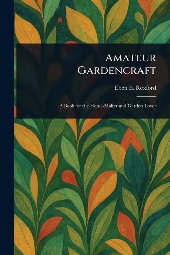 Amateur Gardencraft von Anson Street Press