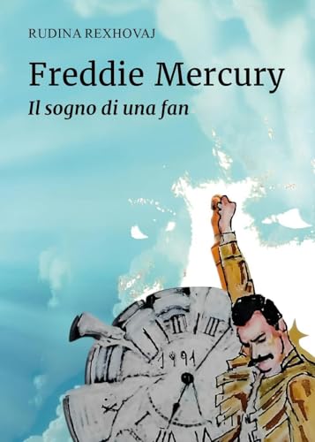 Freddie Mercury. Il sogno di una fan von Youcanprint
