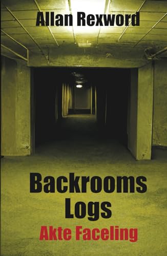 Backrooms Logs: Akte Faceling