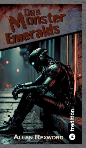 Das Monster Emeralds: Eine Science-Fiction Dystopie (Emeralds Schatten)
