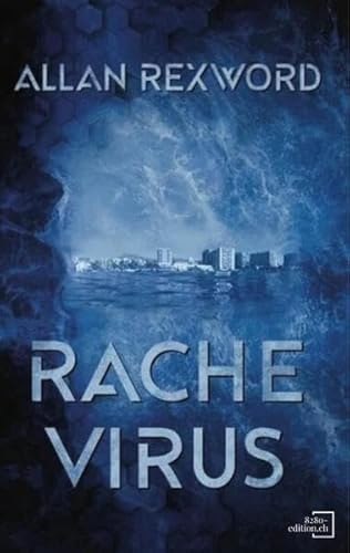Rachevirus: Ein Thriller im unmittelbaren Morgen