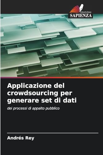 Applicazione del crowdsourcing per generare set di dati: dei processi di appalto pubblico von Edizioni Sapienza