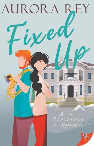 Fixed Up (Renovation Romance, Band 3) von Bold Strokes Books