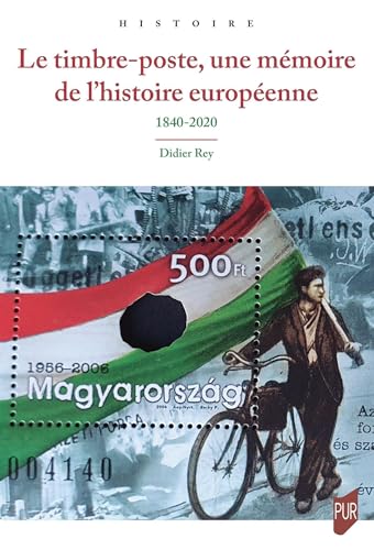 Le timbreposte, une mémoire de l'histoire européenne: 1840-2020 von PU RENNES