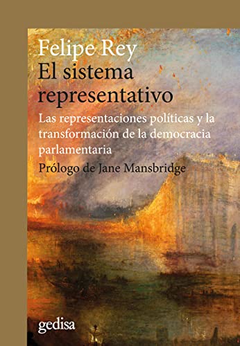 El sistema representativo: Las representaciones políticas y la transformación de la democracia parlamentaria (CLA-DE-MA, Band 302711) von GEDISA