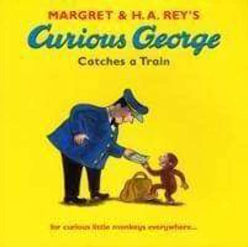 Curious George Catches a Train (Curious George)