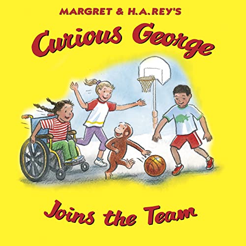 Curious George Joins the Team Curious George Joins the Team