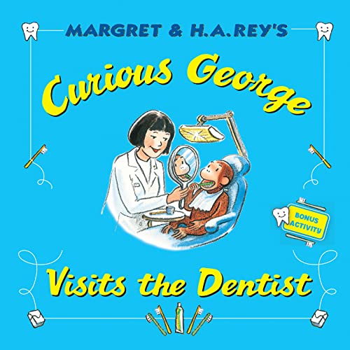 Curious George Visits the Dentist Curious George Visits the Dentist
