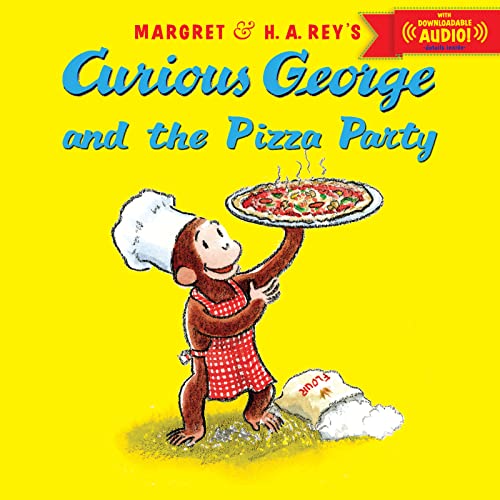 Curious George and the Pizza Party Curious George and the Pizza Party