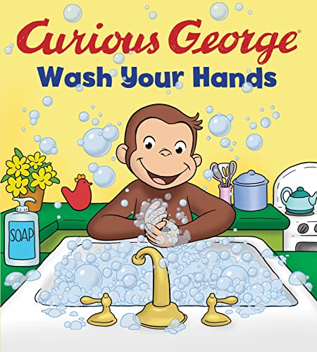 Curious George: Wash Your Hands Curious George: Wash Your Hands