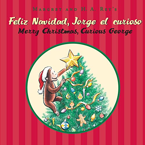Feliz navidad, Jorge el curioso/Merry Christmas, Curious George (bilingual edition): A Christmas Holiday Book for Kids (Bilingual English-Spanish)