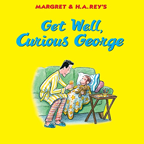 Get Well, Curious George Get Well, Curious George