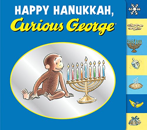 Happy Hanukkah, Curious George tabbed board book: A Hanukkah Holiday Book for Kids Happy Hanukkah, Curious George tabbed board book: A Hanukkah Holiday Book for Kids