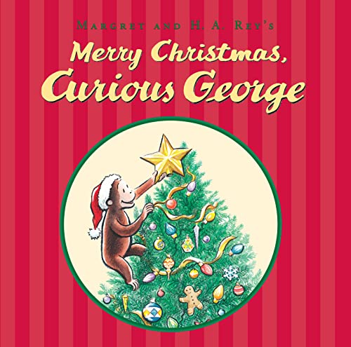 Merry Christmas, Curious George: A Christmas Holiday Book for Kids Merry Christmas, Curious George: A Christmas Holiday Book for Kids