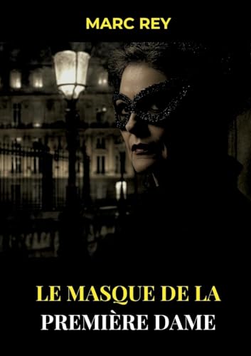 Le Masque de la Première Dame von BoD – Books on Demand – Frankreich