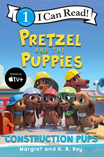Pretzel and the Puppies: Construction Pups (I Can Read Level 1, Band 2)