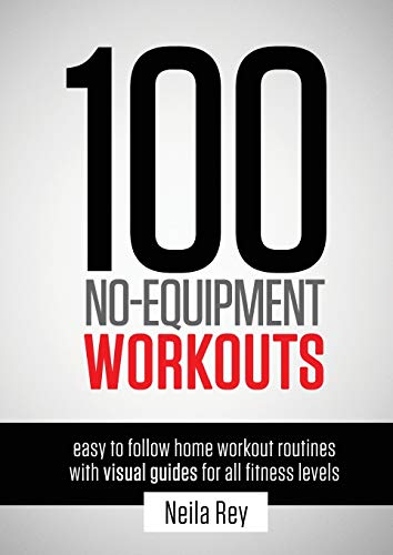 100 No-Equipment Workouts Vol. 1: Easy to Follow Home Workouts Suitable for all Fitness Levels von New Line Publishing