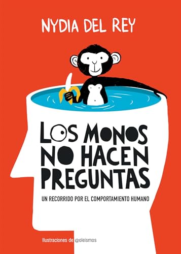 Los monos no hacen preguntas: Un recorrido por el comportamiento humano (Humor) von Lunwerg Editores